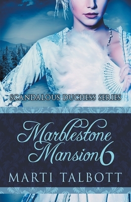 Marblestone Mansion, Book 6 by Marti Talbott