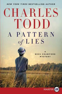 A Pattern of Lies: A Bess Crawford Mystery by Charles Todd