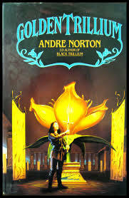 Golden Trillium by Andre Norton