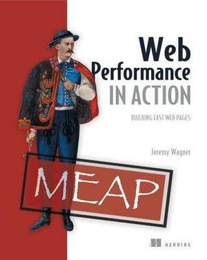 Web Performance in Action by Jeremy Wagner