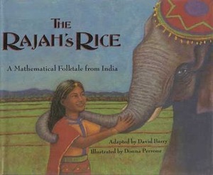 The Rajah's Rice: A Mathematical Folktale From India by Donna Perrone, David Barry