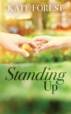 Standing Up by Kate Forest