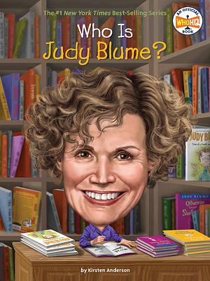 Who Is Judy Blume? by Who HQ, Kirsten Anderson