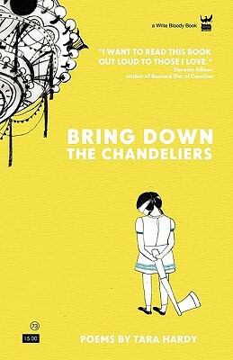 Bring Down the Chandeliers by Tara Hardy