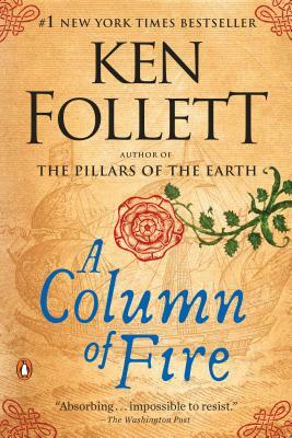 A Column of Fire by Ken Follett