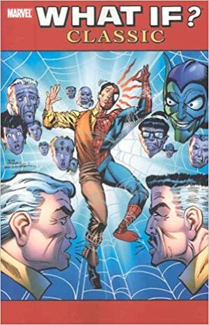 What If? Classic, Vol. 7 by Mark Gruenwald, Peter B. Gillis, Alan Zelenetz