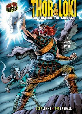 Thor & Loki: In the Land of Giants A Norse Myth by Jeff Limke