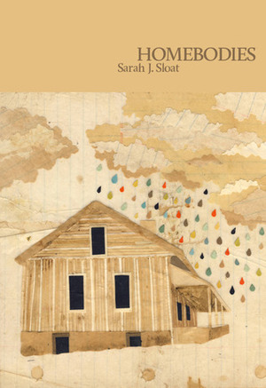 Homebodies by Sarah J. Sloat