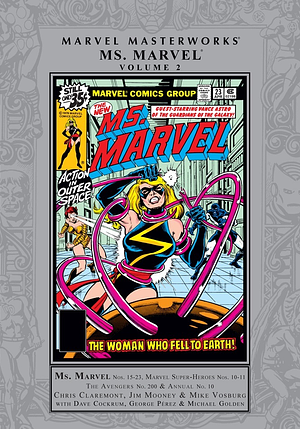 Marvel Masterworks: Ms. Marvel, Vol. 2 by Jim Shooter, Bob Layton, David Michelinie, Simon Furman, Chris Claremont