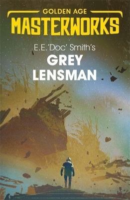 Grey Lensman, Lensman Series Book 4 by E.E. "Doc" Smith