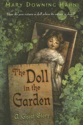 The Doll in the Garden: A Ghost Story by Mary Downing Hahn