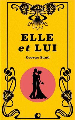 Elle Et Lui by George Sand