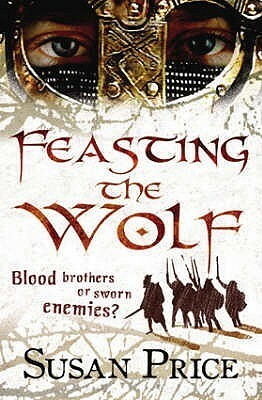 Feasting the Wolf by Susan Price