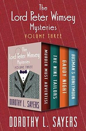 The Lord Peter Wimsey Collection 3: Murder Must Advertise / The Nine Tailors / Busman's Honeymoon by Dorothy L. Sayers