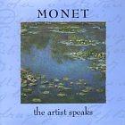 Monet: The Artist Speaks by Genevieve Morgan