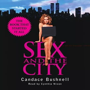 Sex and the City by Candace Bushnell