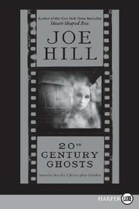 20th Century Ghosts by Joe Hill