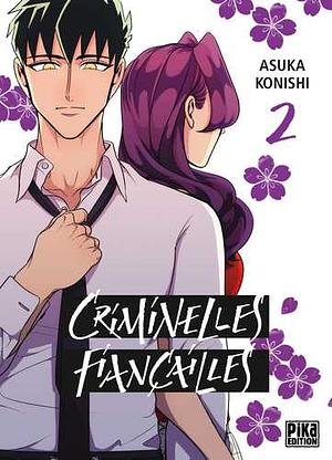 Criminelles fiançailles, Tome 02 by Asuka Konishi