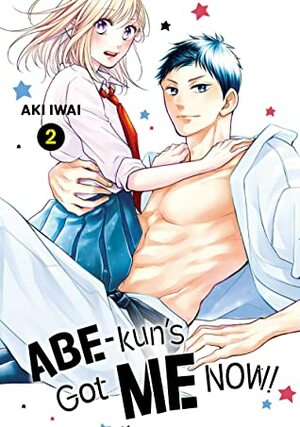 Abe-kun's Got Me Now!, Vol. 2 by Aki Iwai