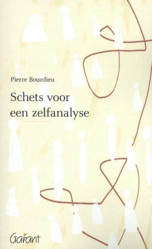 Schets voor een zelfanalyse by Pierre Bourdieu