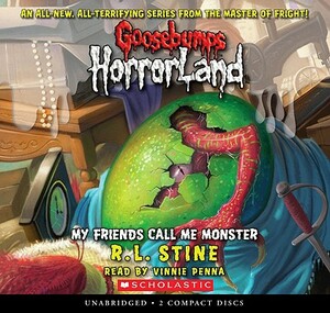 My Friends Call Me Monster (Goosebumps Horrorland #7) by R.L. Stine