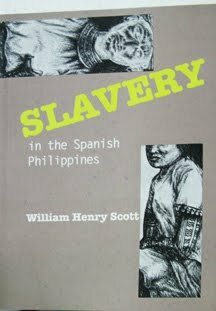 Slavery In The Spanish Philippines by William Henry Scott