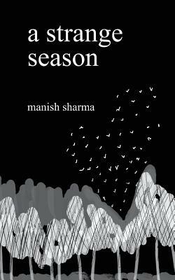 A strange season by Manish Sharma