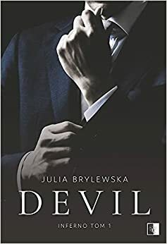 Devil. Inferno. Tom 1 by Julia Brylewska