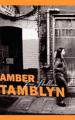 Free Stallion: Poems by Amber Tamblyn