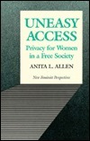 Uneasy Access by Anita L. Allen