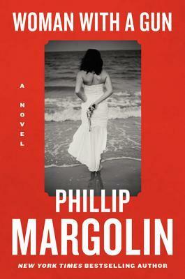 Woman with a Gun by Phillip Margolin