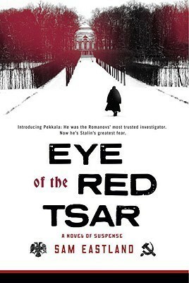 Eye of the Red Tsar by Sam Eastland