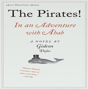 The Pirates! In an Adventure with Ahab by Gideon Defoe