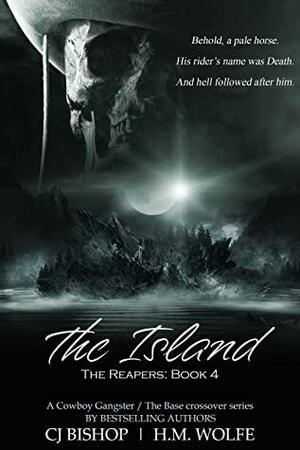 The Island: The Reapers by H.M. Wolfe, C.J. Bishop