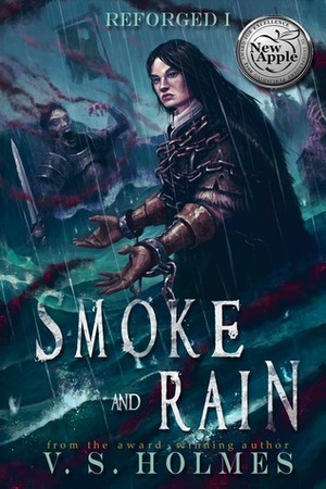 Smoke and Rain by V.S. Holmes