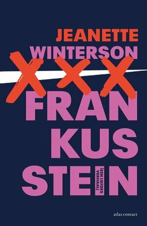 Frankusstein by Arthur Wevers, Jeanette Winterson