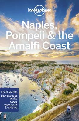 Lonely Planet Naples, Pompeii & the Amalfi Coast by Brendan Sainsbury, Lonely Planet, Cristian Bonetto