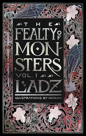 The Fealty of Monsters: Vol. 1 by Ladz