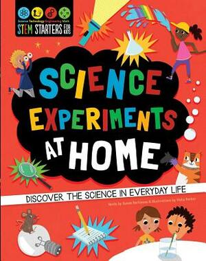 Stem Starters for Kids Green Science at Home: Environmental Science Experiments in Everyday Life by Susan Martineau