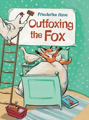 Outfoxing the Fox by Friedrike Rave