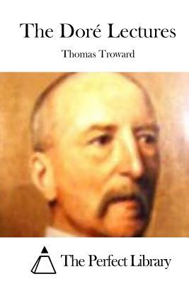 The Doré Lectures by Thomas Troward