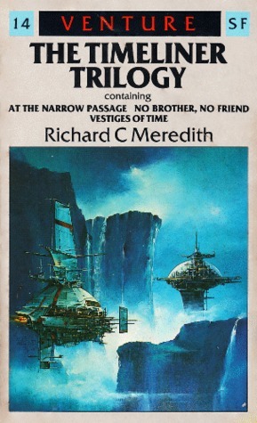The Timeliner Trilogy by Richard C. Meredith