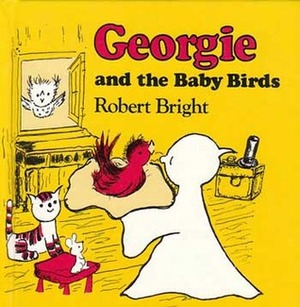Georgie and the Baby Birds by Robert Bright