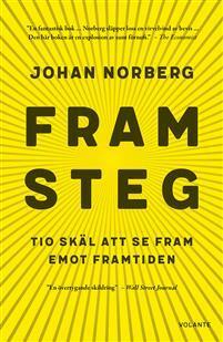 Framsteg: tio skäl att se fram emot framtiden by Johan Norberg