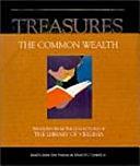 The Common Wealth: Treasures from the Collections of the Library of Virginia by Sandra Gioia Treadway, Edward D. C. Campbell