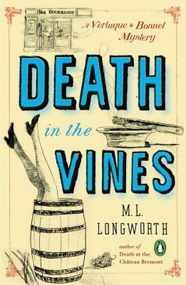Death in the Vines by M.L. Longworth