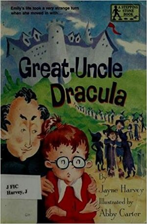 Great-Uncle Dracula by Jayne Harvey, Bonnie Bader