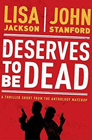 Deserves to Be Dead by Lisa Jackson, John Sandford