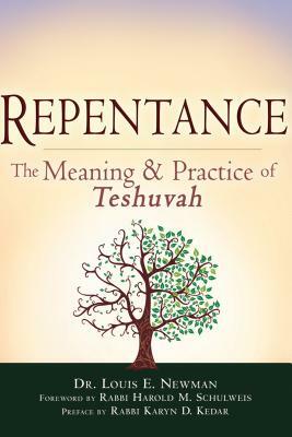 Repentance: The Meaning and Practice of Teshuvah by Louis E. Newman