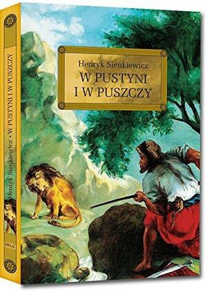 W pustyni i w puszczy by Henryk Sienkiewicz